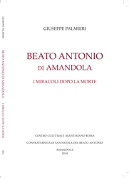 Giuseppe Palmieri di Montefortino, "Il Beato Antonio di Amandola. Vita e miracoli"
